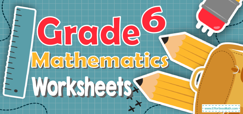 How 6th Grade Math Worksheets Help Students Score Good Marks?