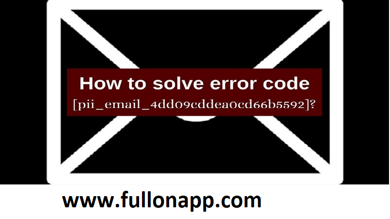 Exactly how To Take care of [pii_email_4dd09cddea0cd66b5592] Error Code Solved