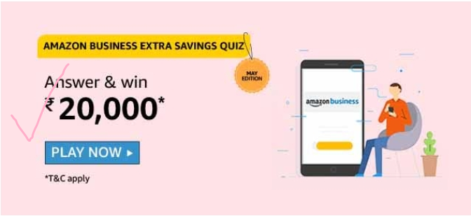 Amazon Business Quiz Extra Savings Answers Win Rs.20,000