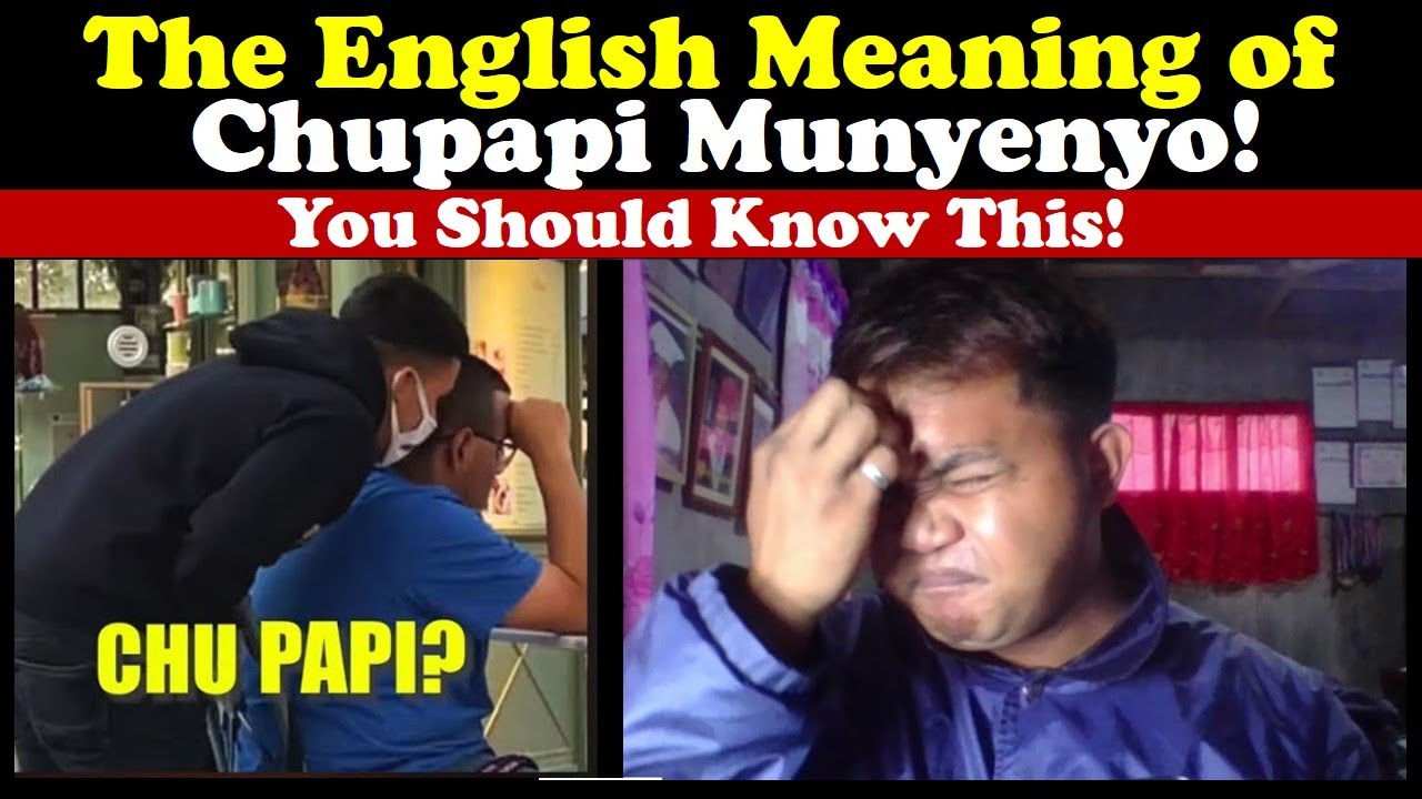 What Does Chupapi Munyayo Translate in English ?