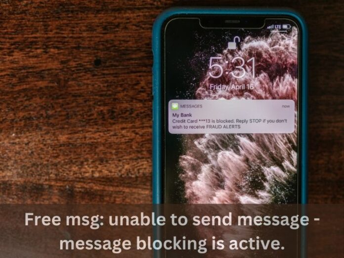 free msg: unable to send message - message blocking is active.