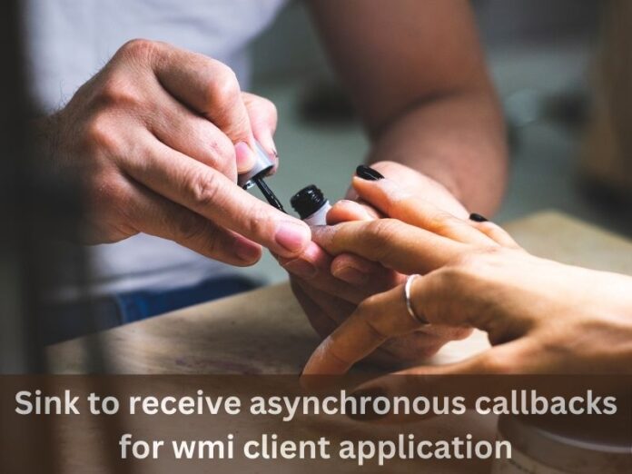 sink to receive asynchronous callbacks for wmi client application